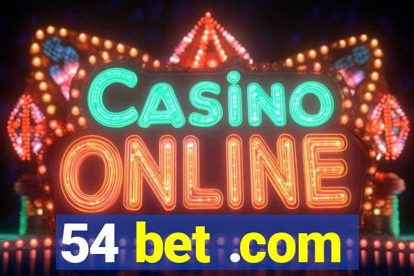 54 bet .com